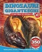 Dinosauri giganteschi. Tuttodino. Con adesivi