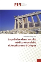 Pierre Mbid Hamoudi Diouf - La prêtrise dans le culte médico-oraculaire d'Amphiaraos d'Oropos