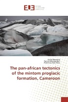 Emil Ekomane, Emile Ekomane, Patric Moussango I, Patrice Moussango I, Phi Zo'o Zame, Philémon Zo'o Zame - The pan-african tectonics of the mintom proglacic formation, Cameroon