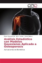 Pedr Mayorga-Ortiz, Pedro Mayorga-Ortiz, Julio Valdez, Julio A Valdez, Julio A. Valdez, Ve Zeljkovic... - Análisis Estadístico con Modelos Gaussianos Aplicado a Osteoporosis