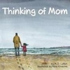M. O. Lufkin, Nina Khalova, Jody Mullen - Thinking of Mom