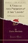 Pietro Bonfante - L'Origine Dell'"hereditas" E Dei "legata": Nel Diritto Successorio Romano (Classic Reprint)