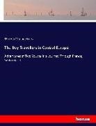 Thomas Wallace Knox - The Boy Travellers in Central Europe