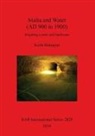Keith Buhagiar - Malta and Water (AD 900 to 1900)