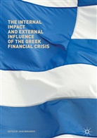 Joh Marangos, John Marangos - The Internal Impact and External Influence of the Greek Financial Crisis