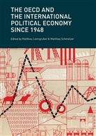 Matthie Leimgruber, Matthieu Leimgruber, SCHMELZER, Schmelzer, Matthias Schmelzer - The OECD and the International Political Economy Since 1948