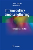 Mark T Dahl, Mark T. Dahl, Stuart Green, Stuart A Green, Stuart A. Green - Intramedullary Limb Lengthening
