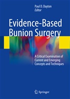 Pau D Dayton, Paul D Dayton, Paul D. Dayton - Evidence-Based Bunion Surgery
