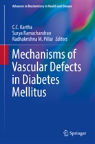 C. C. Kartha, C.C. Kartha, Radhakrishna M Pillai, Radhakrishna Pillai, Radhakrishna M. Pillai, Sury Ramachandran... - Mechanisms of Vascular Defects in Diabetes Mellitus