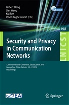Robert Deng, Kui Ren, Kui Ren et al, Jia Weng, Jian Weng, Vinod Yegneswaran - Security and Privacy in Communication Networks