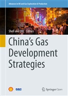 Martin Haigh, Martin et a Haigh, Mallik Ishwaran, Mallika Ishwaran, Willia King, William King... - China's Gas Development Strategies