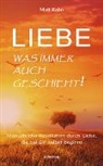 Matt Kahn - Liebe - was immer auch geschieht!