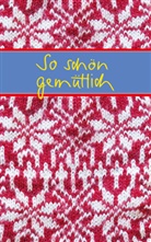 So schön gemütlich