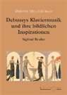 Siglind Bruhn - Debussys Klaviermusik und ihre bildlichen Inspirationen