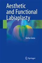 Stefan Greß - Aesthetic and Functional Labiaplasty