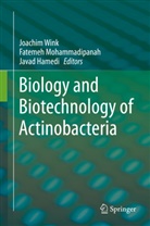 Javad Hamedi, Fateme Mohammadipanah, Fatemeh Mohammadipanah, Joachim Wink - Biology and Biotechnology of Actinobacteria
