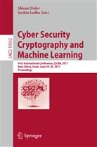 Shlom Dolev, Shlomi Dolev, Lodha, Lodha, Sachin Lodha - Cyber Security Cryptography and Machine Learning