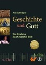 Axel Schwaiger - Geschichte und Gott