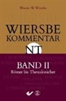Warren W Wiersbe, Warren W. Wiersbe - Wiersbe Kommentar Neues Testament. Bd.2