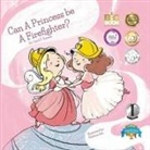 Carole P Roman, Carole P. Roman, Mateya Arkova - Can a Princess Be a Firefighter?