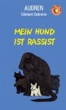 Audren, Clément Oubrerie, Clément Oubrerie - Mein Hund ist Rassist