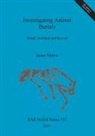 James Morris - Investigating Animal Burials