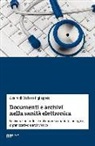 S. Pigliapoco - Documenti e archivi nella sanità elettronica. Le rivoluzioni indotte dal nuovo scenario tecnologico, organizzativo e archivistico
