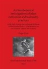 Özgür Çizer - Archaeobotanical investigations of plant cultivation and husbandry practices