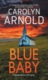 Carolyn Arnold - Blue Baby