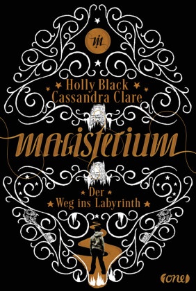 Holly Black, Cassandra Clare - Magisterium - Der Weg ins Labyrinth - Der Weg ins Labyrinth                            .