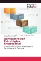 Ana Luis García Pérez, Ana Luisa García Pérez, Yanie Pérez Monteagudo, Yanier Pérez Monteagudo, S, Luisa Rafaela Samper Rguez - Administración Estratégica Empresarial