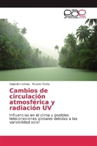Alejandr Lomas, Alejandro Lomas, Ricardo Torrijo - Cambios de circulación atmosférica y radiación UV
