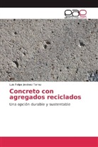 Luis Felipe Jiménez Torrez - Concreto con agregados reciclados