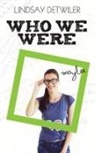Lindsay Detwiler - Who We Were