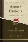 Benito Pérez Galdós - Amor y Ciencia