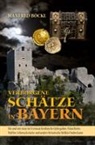Manfred Böckl - Verborgene Schätze in Bayern