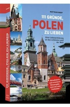 Matthias Kneip - 111 Gründe, Polen zu lieben