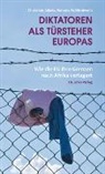 Christia Jakob, Christian Jakob, Simone Schlindwein - Diktatoren als Türsteher Europas