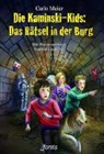 Carlo Meier, Matthias Leutwyler - Die Kaminski-Kids - Das Rätsel in der Burg
