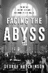 George Hutchinson, Hutchinson George - Facing the Abyss