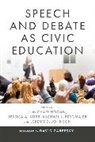 Michael J. Bergmaier, Michael J. (Penn State University) Bergmaier, J. Michael Hogan, J. Michael (Edwin Erle Sparks Professor Emeritus of Rhetoric Hogan, Jeremy D. Johnson, Jeremy D. (Penn State University) Johnson... - Speech and Debate as Civic Education