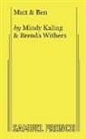 Mindy Kaling, Brenda Withers - MATT & BEN
