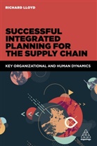 Richard Lloyd, Lloyd Richard - Successful Integrated Planning for the Supply Chain