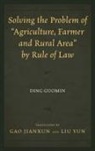 Ding Guomin - Solving the Problem of Agriculture, Farmer, and Rural Area By Rule