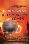 Nancy Kress - If Tomorrow Comes