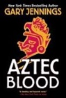 Gary Jennings - AZTEC BLOOD