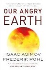Isaac Asimov, Frederik Pohl, Frederik/ Asimov Pohl - Our Angry Earth