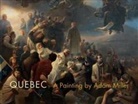 David Elliott, Clarence Epstein, Francois-Marc Gagnon, François-Marc Gagnon, Donald Kuspit, Alexandre Turgeon - Quebec: A Painting by Adam Miller