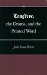Julie Stone Peters - Congreve, the Drama, and the Printed Word