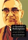 Aoscar A. Romero, Oscar Romero - The Scandal of Redemption